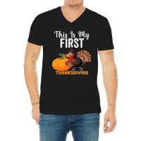 This Is My First Thanksgiving This Is My First Thanksgiving (1) V-neck Tee | Artistshot