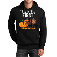 This Is My First Thanksgiving This Is My First Thanksgiving (1) Unisex Hoodie | Artistshot