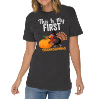 This Is My First Thanksgiving This Is My First Thanksgiving Vintage T-shirt | Artistshot