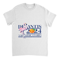 Desantis 2024 Classic T-shirt | Artistshot