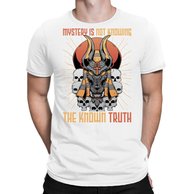 Pharaohs   Mystery Is Not Knowing The Known Truth   Anubis Sweatshirt T-Shirt by cm-arts | Artistshot