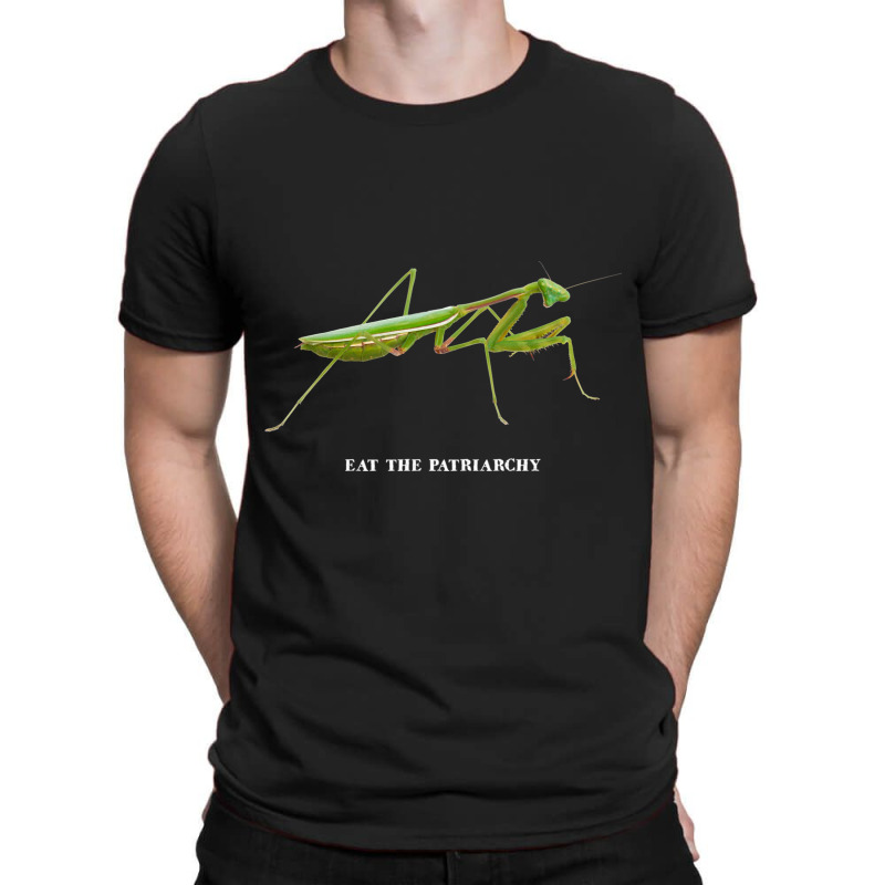 Praying Mantis - Eat The Patriarchy (she's Got Legs) Light Classic T-shirt | Artistshot