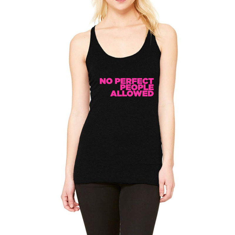 No Perfect People Allowed Racerback Tank by CRV | Artistshot