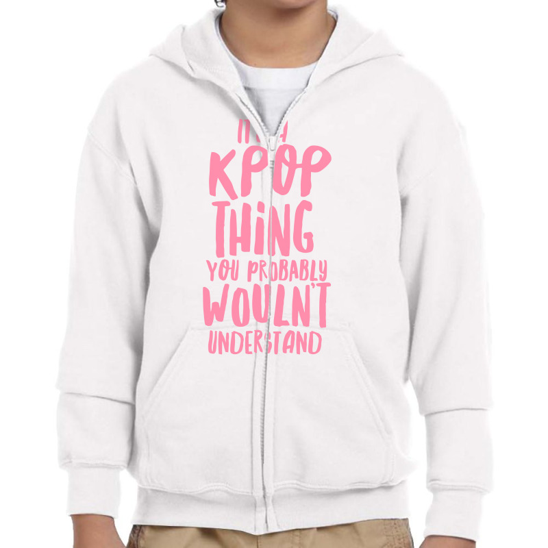 It's A Kpop Thing Pink Youth Zipper Hoodie by ARTWOMAN | Artistshot