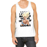 I Am The Warrior You've Heard Of In Legends Tank Top | Artistshot