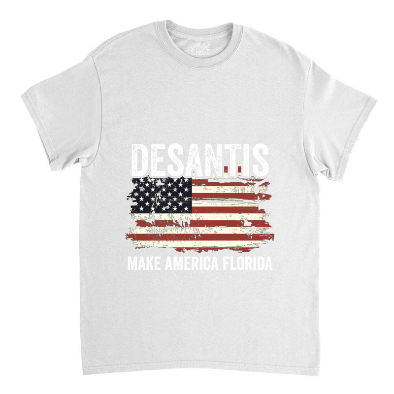 Desantis Make America Florida Classic T-shirt | Artistshot