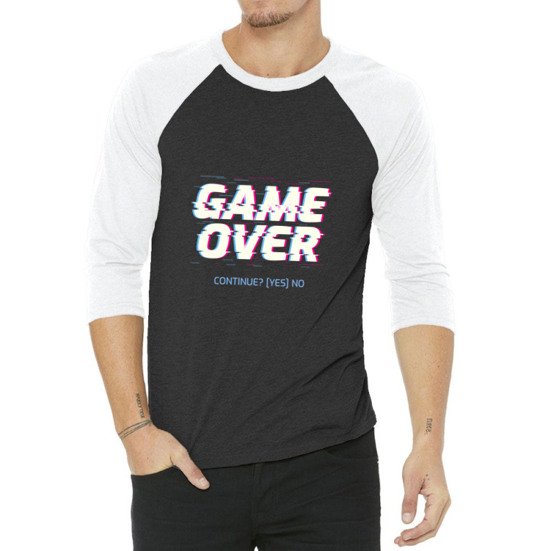 Game Over Continue(yes)no 3/4 Sleeve Shirt by RichardLopez | Artistshot