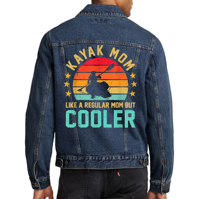 Kayak Mom Like A Regular Mom But Cooler Canoe Rowing Row T Shirt Men Denim Jacket | Artistshot