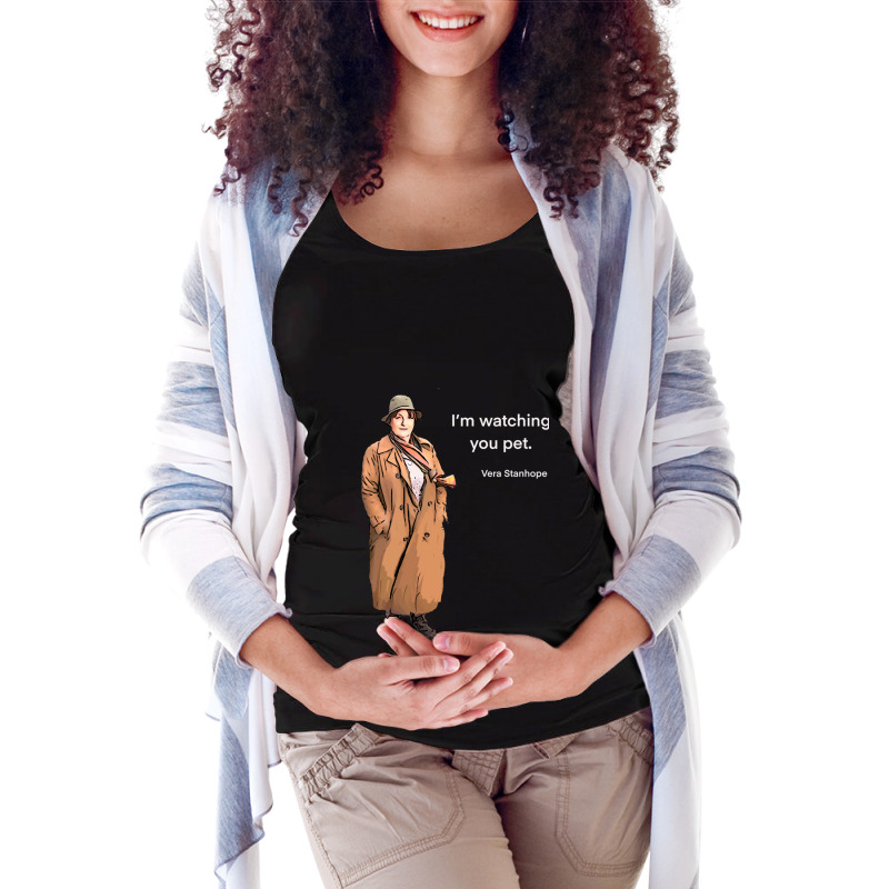 Dci Vera Stanhope I'm Watching You Pet.   Classic  Copy Maternity Scoop Neck T-shirt by ShajiPeter | Artistshot