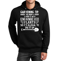 Womens Gardening Tip When You Bury A Body Cover It With Endangered V N Unisex Hoodie | Artistshot