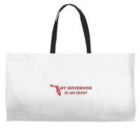 My Governor Is An Idiot Weekender Totes | Artistshot