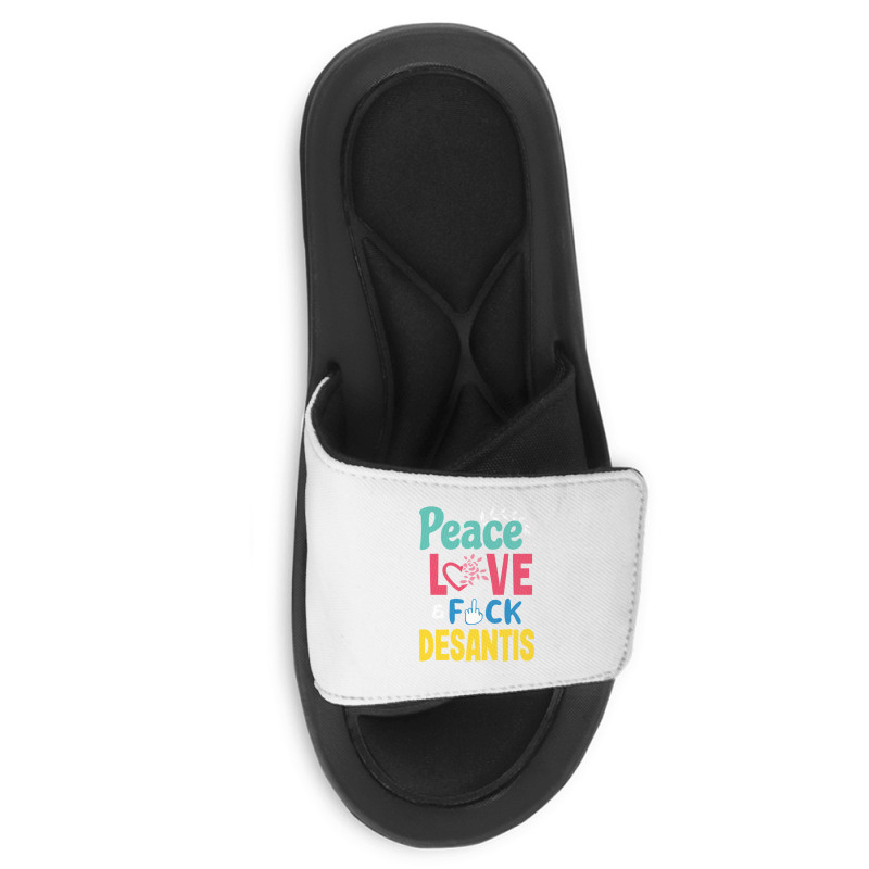 Peace Love  Desantis  Say Gay  Self Censored F Word Slide Sandal | Artistshot