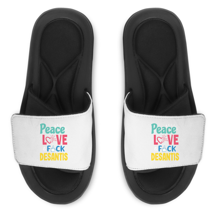 Peace Love  Desantis  Say Gay  Self Censored F Word Slide Sandal | Artistshot