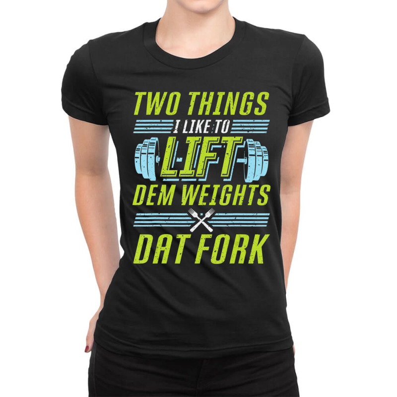 Bodybuilding Weightlifting Two Things I Like To Lift Ladies Fitted T-Shirt by cm-arts | Artistshot