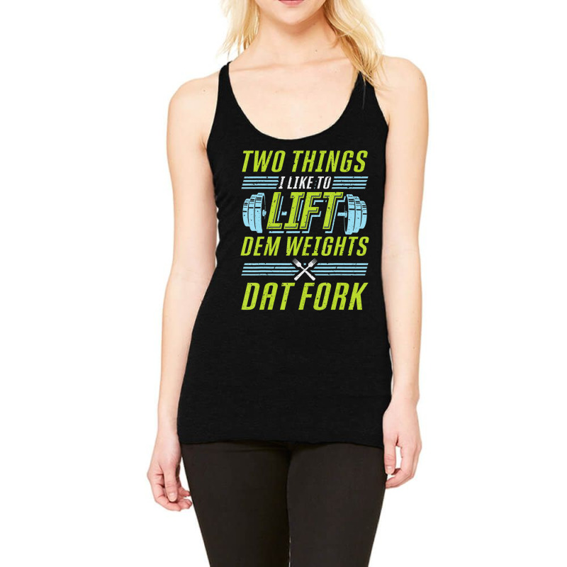 Bodybuilding Weightlifting Two Things I Like To Lift Racerback Tank by cm-arts | Artistshot