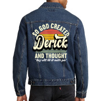 Mens So God Created Derick   Name Derick Birthday T Shirt Men Denim Jacket | Artistshot