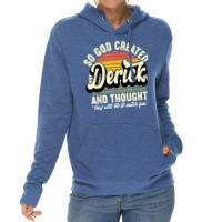 Mens So God Created Derick   Name Derick Birthday T Shirt Lightweight Hoodie | Artistshot