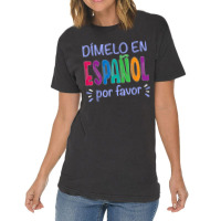 Dimelo En Espanol Bilingual Spanish Teacher Vintage T-shirt | Artistshot