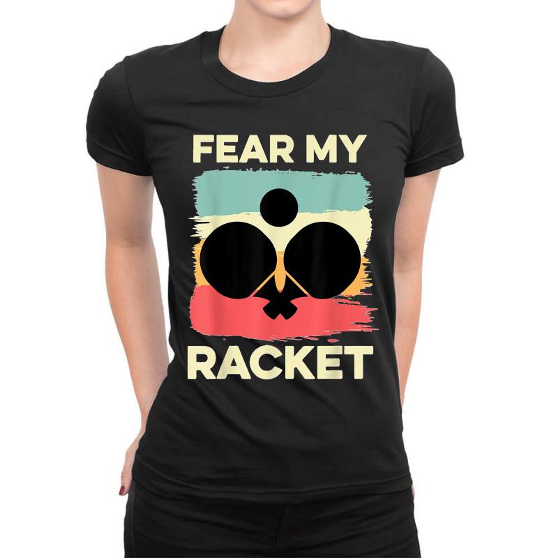 Fear My Racket Amateur Player Ladies Fitted T-Shirt by ROGERWILLIAMWARD | Artistshot