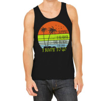 Beach Vacation T  Shirtsummer Paradise The Beach Calling I Have To Go Tank Top | Artistshot