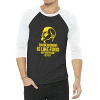 Lenin - Dark Humor Is Like Food Not Everyone Gets It 3/4 Sleeve Shirt | Artistshot