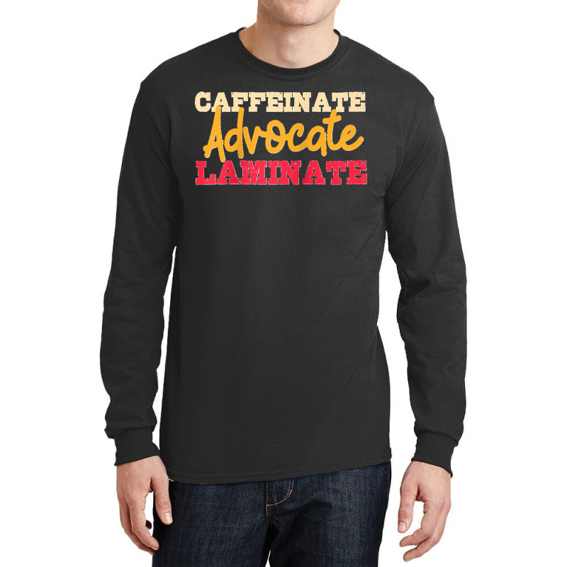 Caffeinate Advocate Laminate Fun Special Education Teacher Raglan Base Long Sleeve Shirts by cm-arts | Artistshot