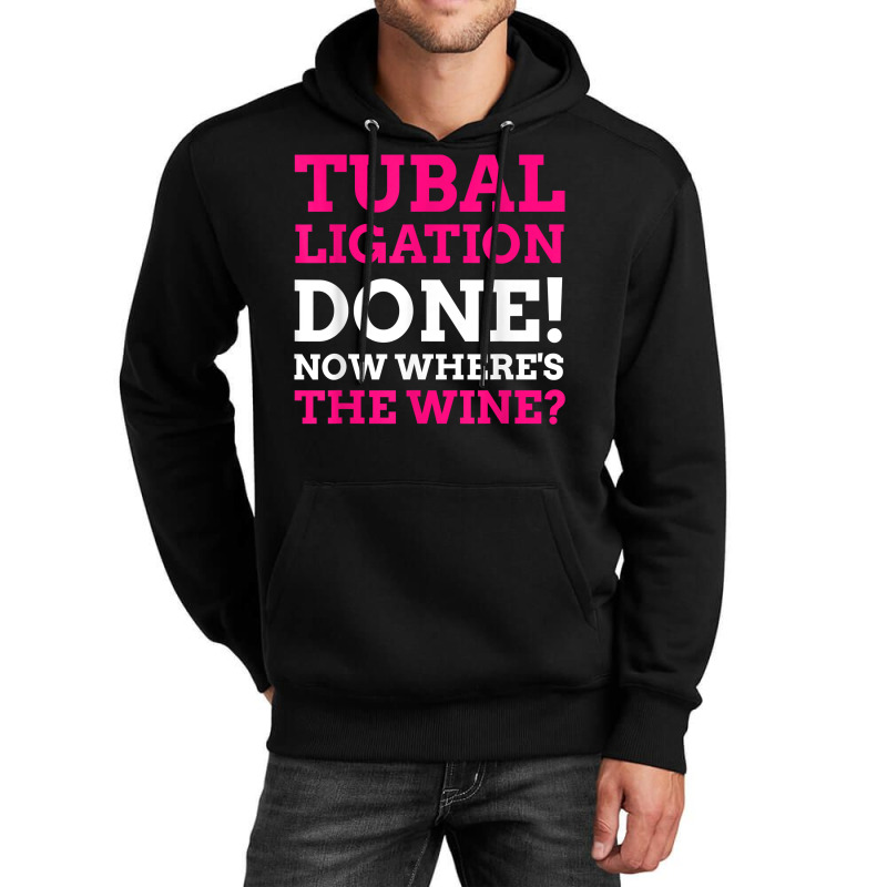 Tubal Ligation Done! Funny Tubes Tied T Shirt Unisex Hoodie by montistd | Artistshot