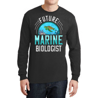 Future Marine Biologist Gift Biology Ocean Life Long Sleeve Shirts | Artistshot