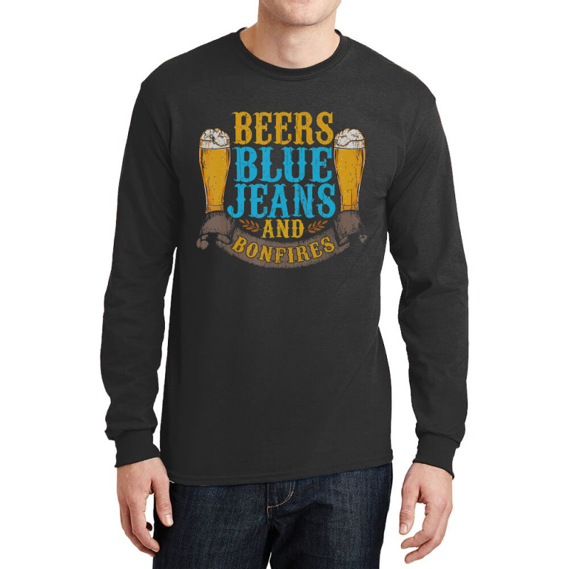 Beers Blue Jeans Bonfires Quotes Country Life Long Sleeve Shirts by cm-arts | Artistshot