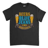 Beers Blue Jeans Bonfires Quotes Country Life Classic T-shirt | Artistshot