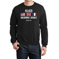 Checkpoint Charlie Cold War Berlin Wall East Germany France Crewneck Sweatshirt | Artistshot