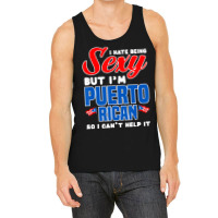 Being Sexy Puerto Rican Flag Pride Puerto Rico Tank Top | Artistshot