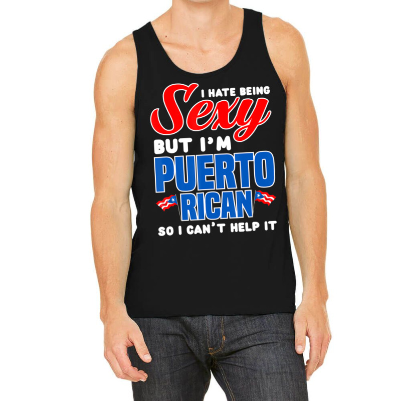 Being Sexy Puerto Rican Flag Pride Puerto Rico Tank Top by cm-arts | Artistshot