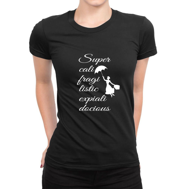 Supercalifragilisticexpialidocious - Mary Poppins Ladies Fitted T-Shirt by StephanySpeer | Artistshot