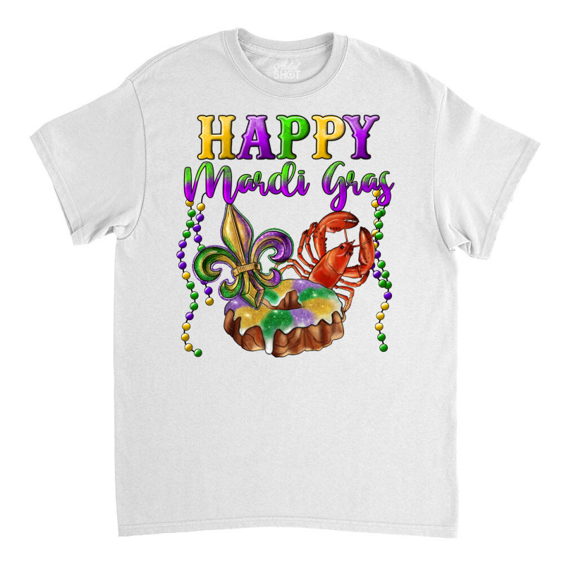 Happy Mardi Gras Fleur De Lis King Cake Crawfish Classic T-shirt | Artistshot