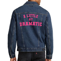 Men Women A Little Bit Dramatic Tank Top Men Denim Jacket | Artistshot