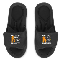 Awesome Like My Daughter Fathers Day Slide Sandal | Artistshot