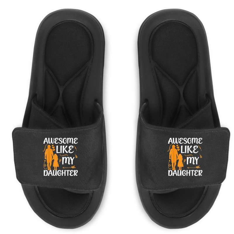 Awesome Like My Daughter Fathers Day Slide Sandal | Artistshot