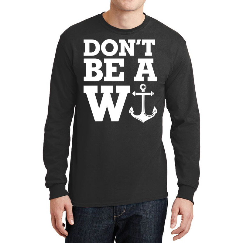 Anchor Funny Humor Joke Sailing Long Sleeve Shirts | Artistshot