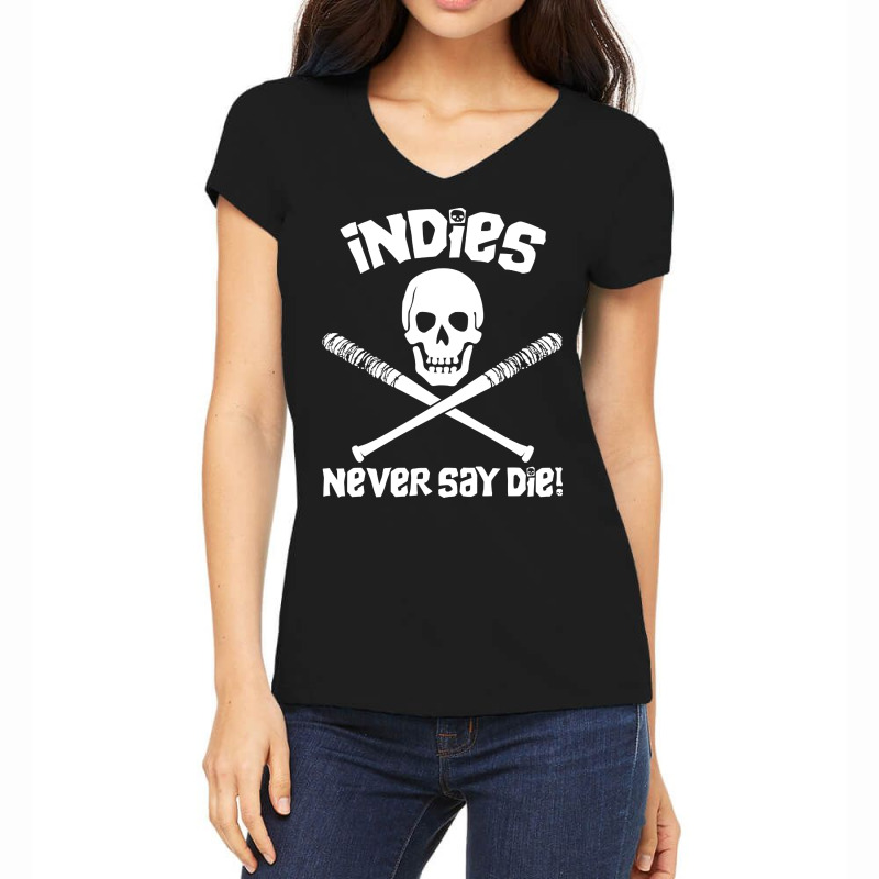 Indies Never Say Die! Women's V-Neck T-Shirt by atereabag | Artistshot