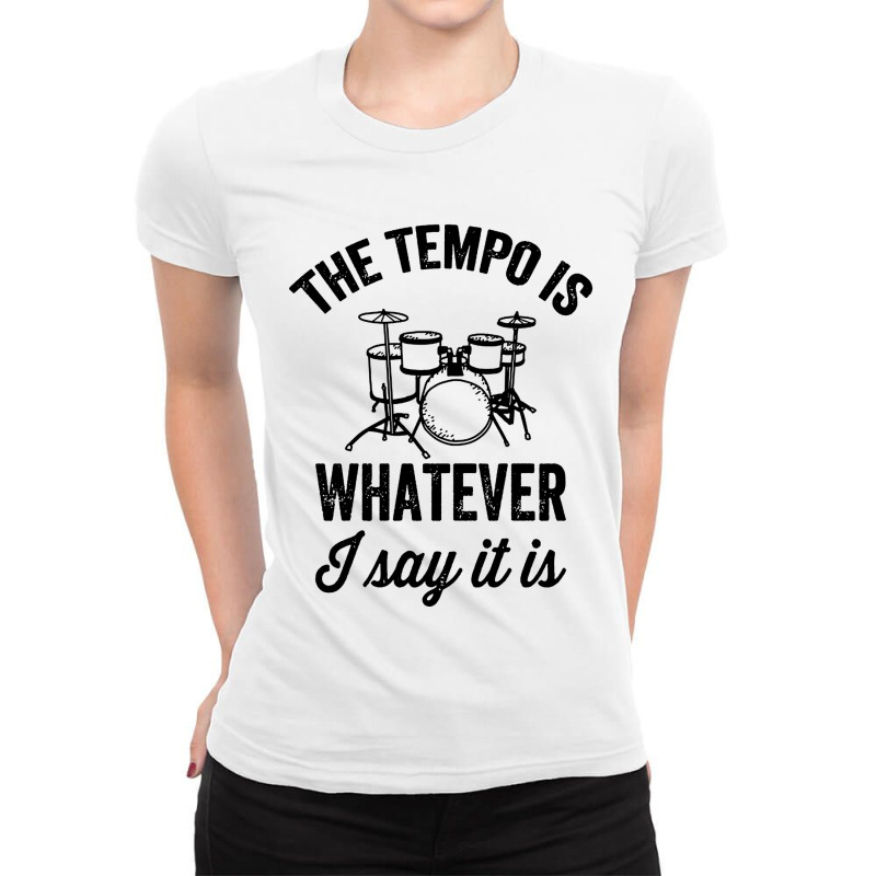 The Tempo Is Whatever I Say It Is Ladies Fitted T-Shirt by Kohaku | Artistshot