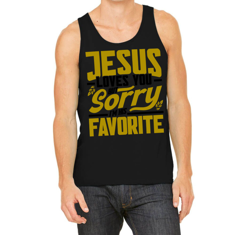 But Sorry I'm His Favorite Faith Christian (2) Tank Top | Artistshot