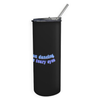 Teary Eyes Katy Perry Smile Album Lyrics Skinny Tumbler | Artistshot