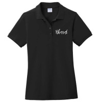 Blessed Inspirational Ladies Polo Shirt | Artistshot