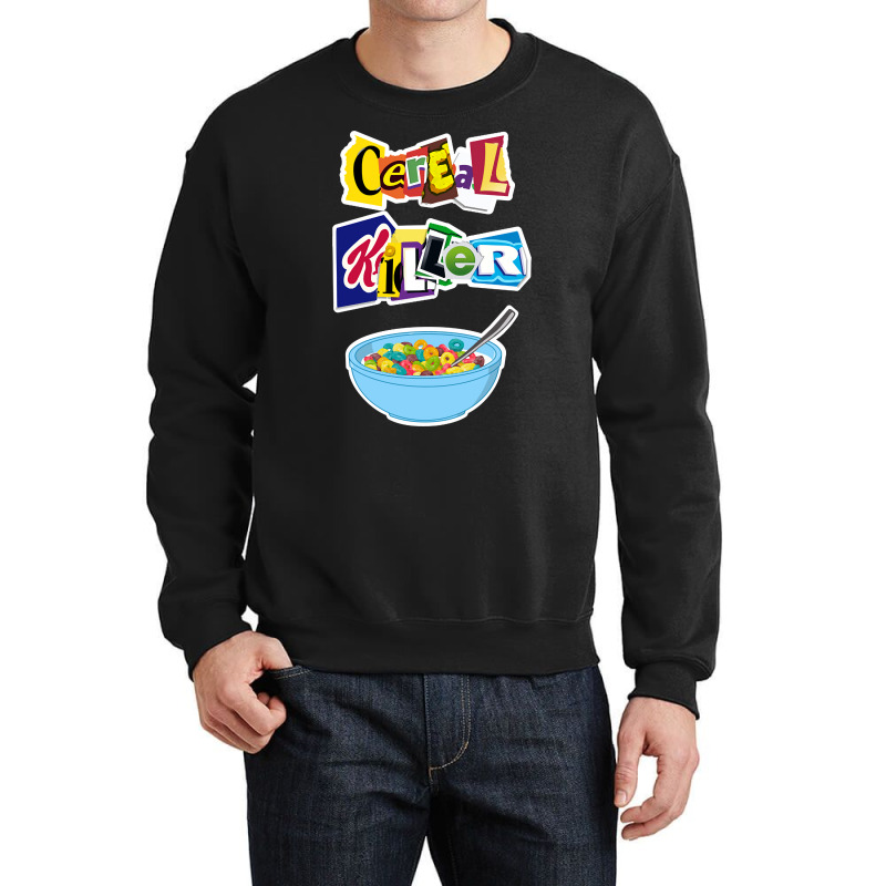 Cereal Killer Ransom Note Crewneck Sweatshirt by Kosdapen517 | Artistshot