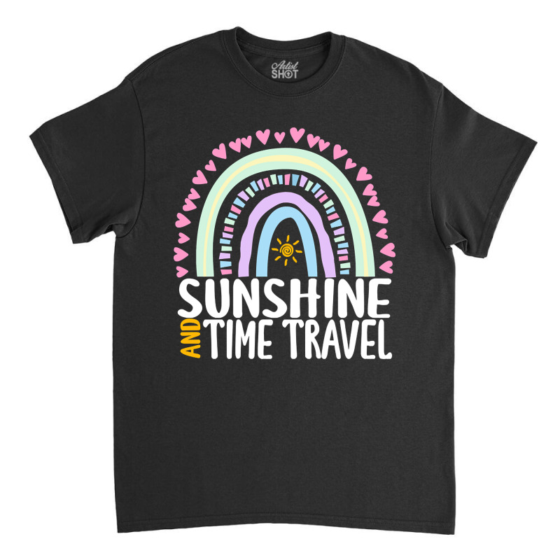 Sunshine And Time Travel Cute Rainbow Graphic For Womens Kids Girls Classic T-shirt by behindcedar22 | Artistshot