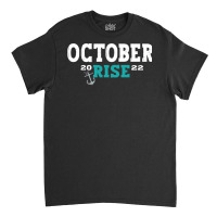 October Rise Mariner Vintage Quotes Mariners October Rise Pullover Hoo Classic T-shirt | Artistshot