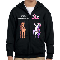 Other Home Owners Me Tee Unicorn Home Owner Funny Gift Idea Home Owner Youth Zipper Hoodie | Artistshot