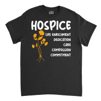 Hospice Nursing Patient Palliative Care   Hospice Nurse T Shirt Classic T-shirt | Artistshot