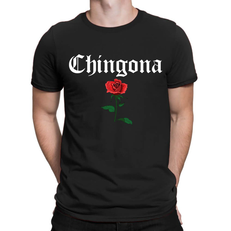 Chingona - Chingona T-Shirt by Kosdapen517 | Artistshot